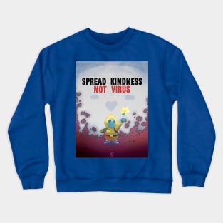 Spread Kindness. Not Virus Crewneck Sweatshirt